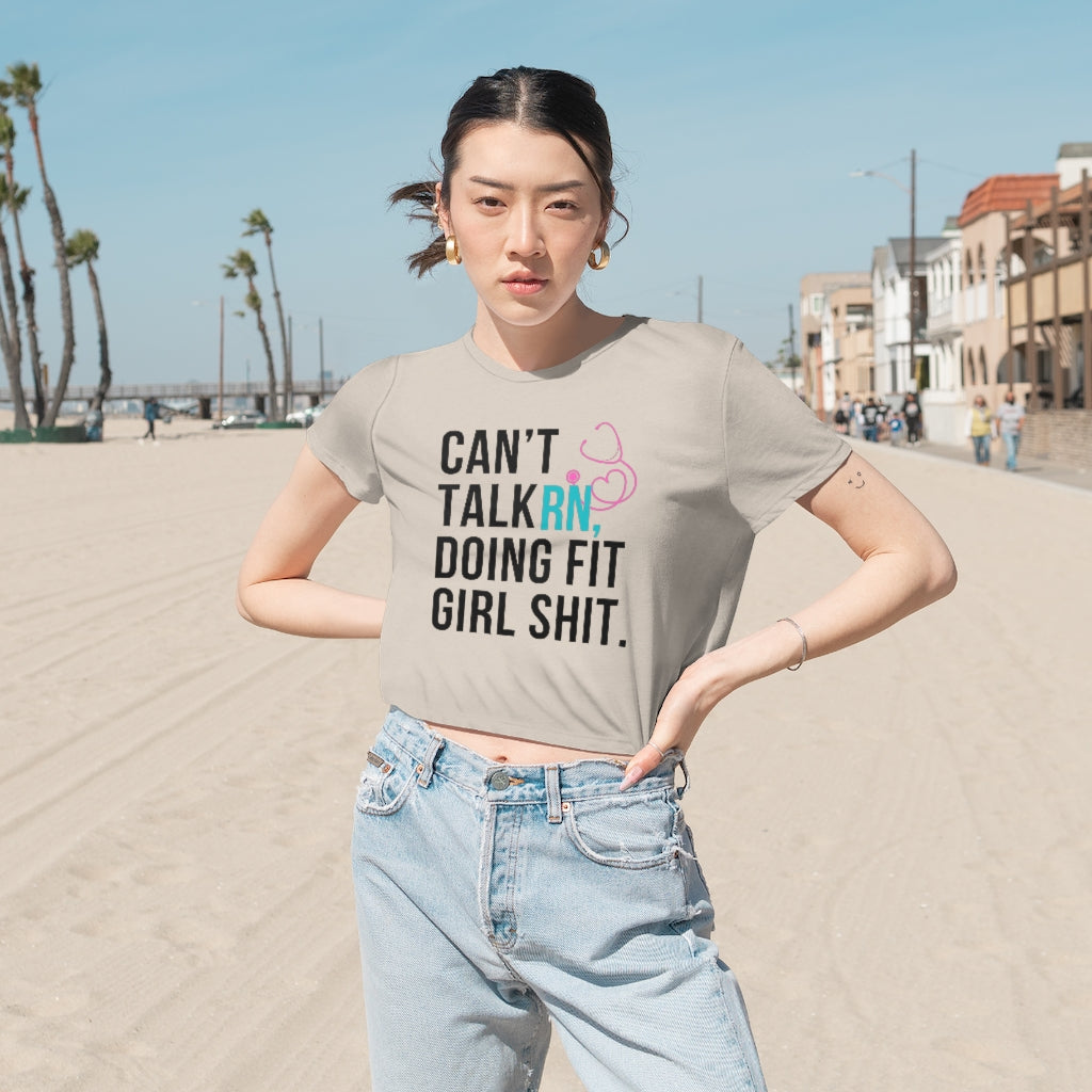 RN Fitness "Cant Talk RN, Doing Fit Girl Shit" Women's Flowy Cropped Tee