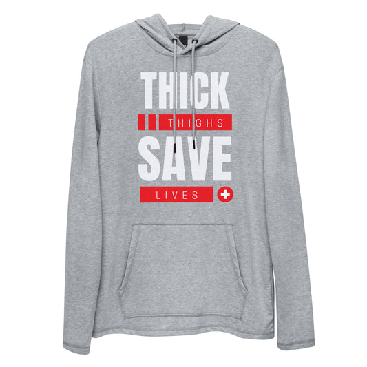 Thick thighs save lives - Unisex Lightweight Hoodie