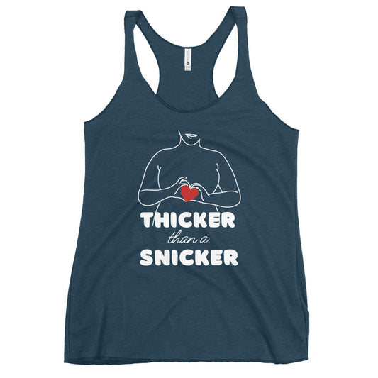 Thicker than a snicker - Women's Racerback Tank
